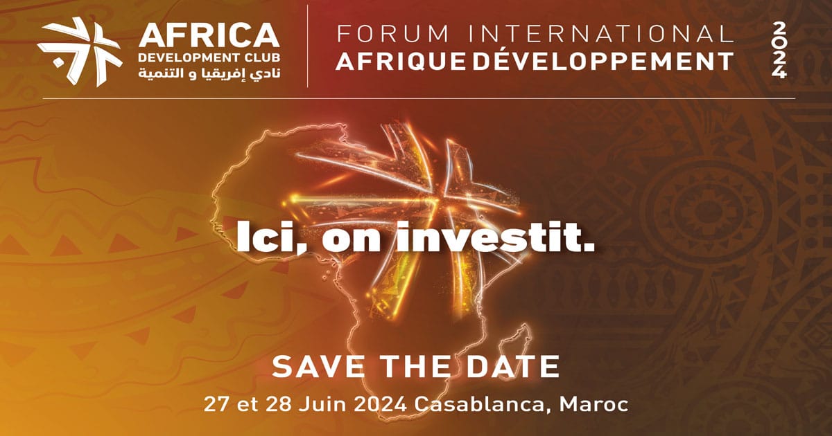 Le groupe Attijariwafa bank, sous l’impulsion du Groupe Al Mada, donne le coup d’envoi de l’édition 2024 du Forum International Afrique Développement