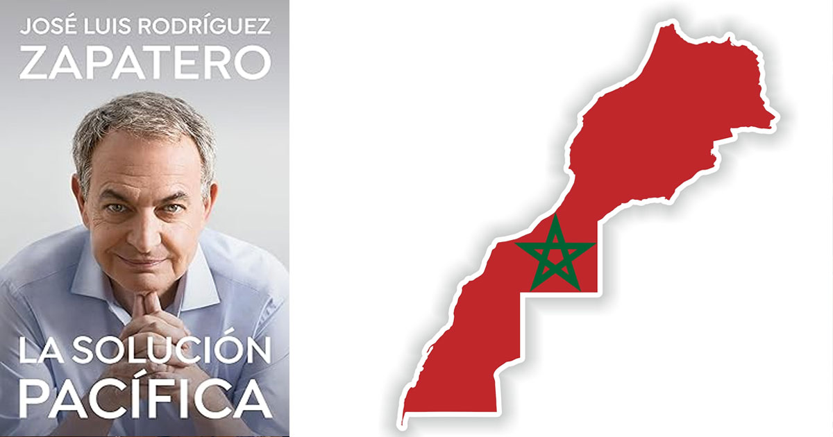 Zapatero plaide pour le plan marocain d’autonomie dans son ouvrage "La solution pacifique"